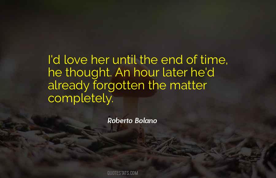 End Of Time Love Quotes #1166428