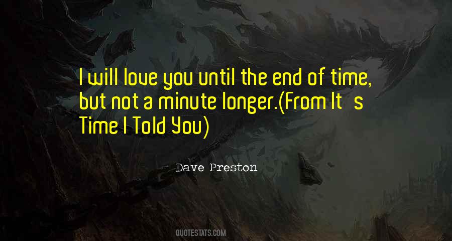 End Of Time Love Quotes #578714