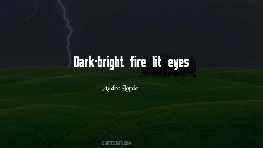 Eyes Fire Quotes #508826