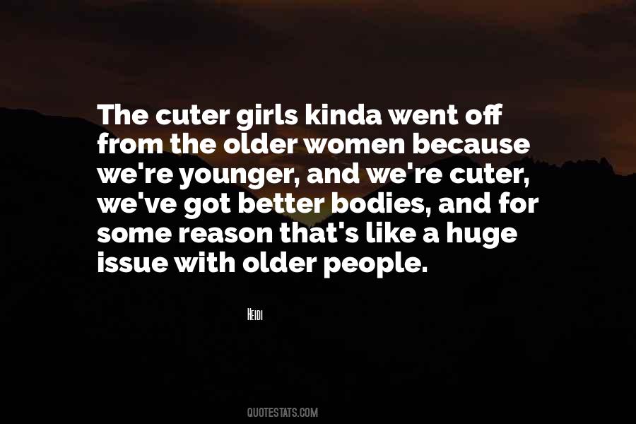Older Girl Quotes #1250941