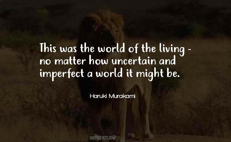 Living In An Imperfect World Quotes #1739347