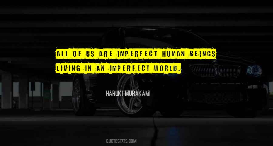 Living In An Imperfect World Quotes #961076