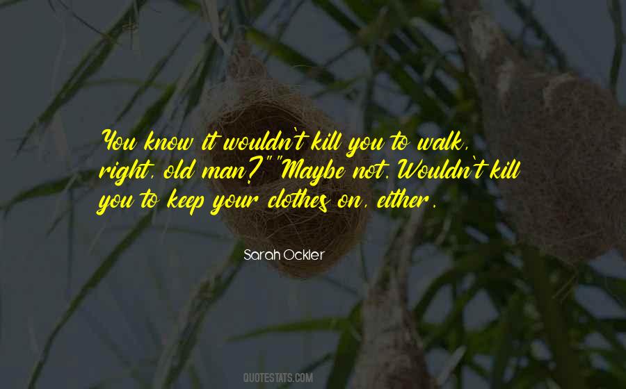 Walk Your Walk Quotes #499382