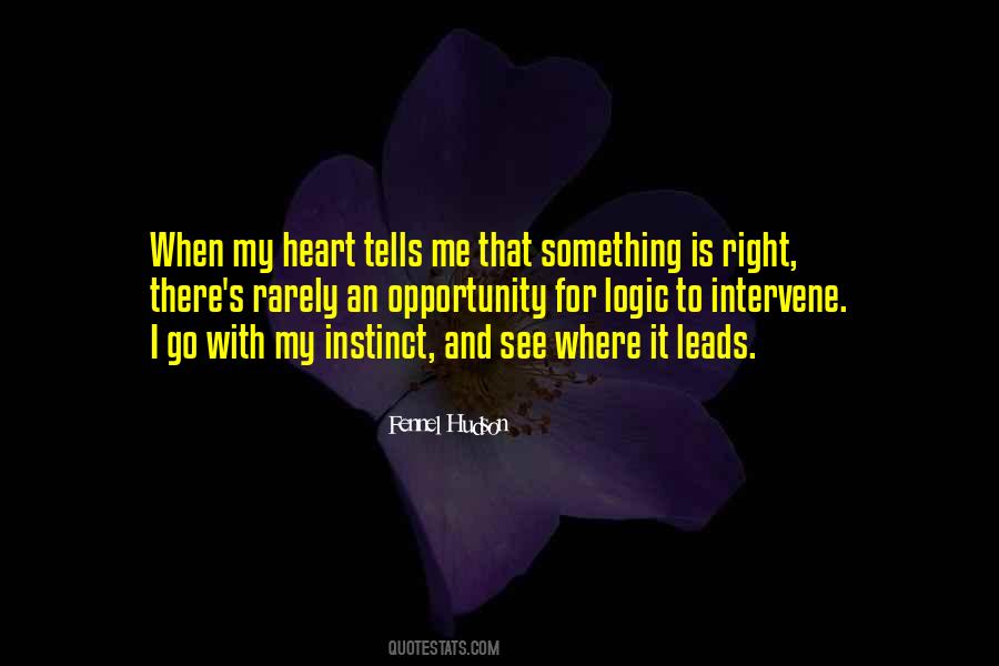 Go Where Your Heart Is Quotes #741408