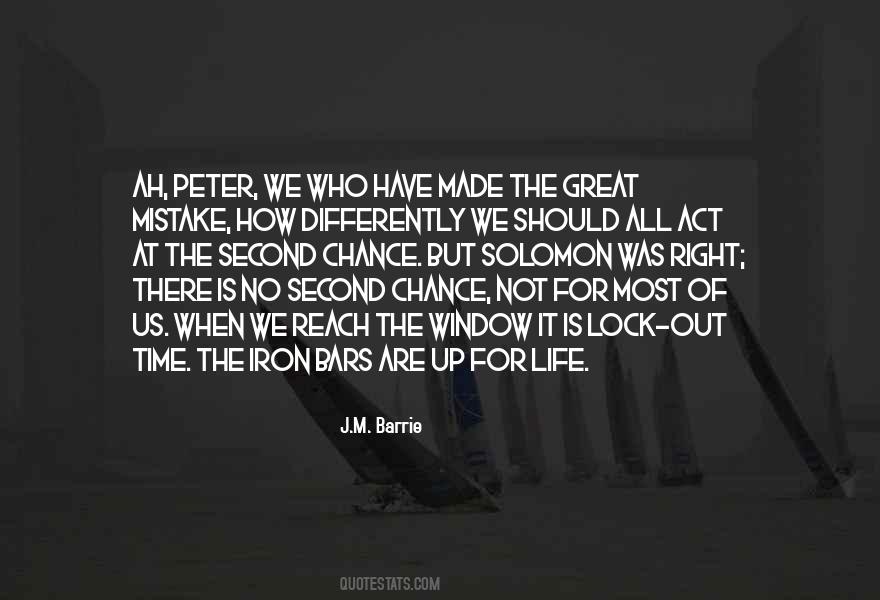 There Is No Second Chance Quotes #1523719