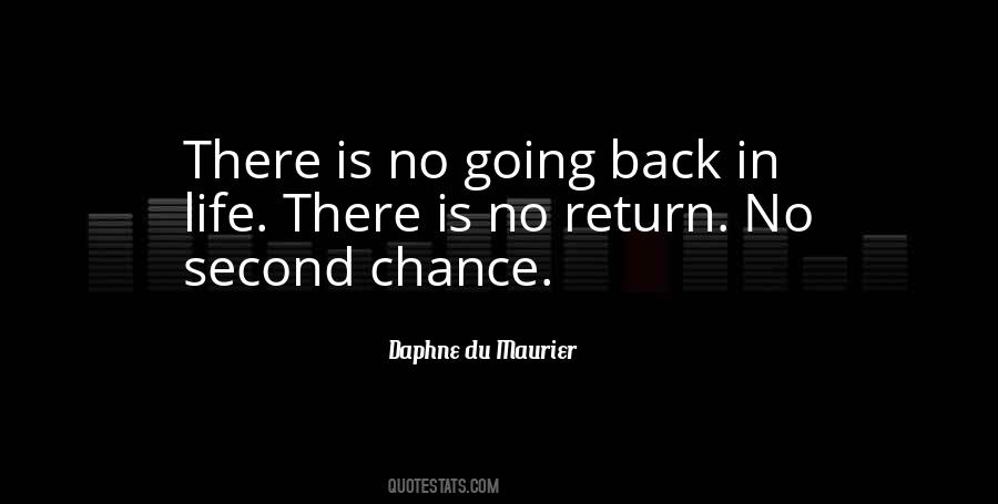 There Is No Second Chance Quotes #209861