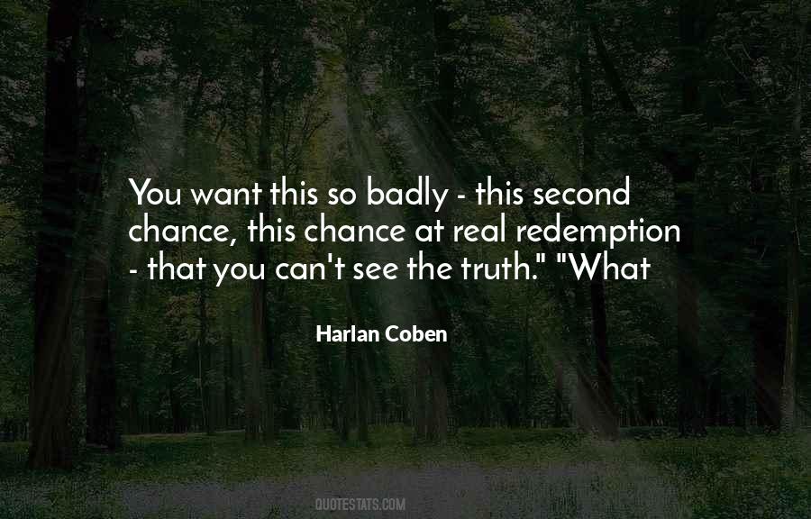 There Is No Second Chance Quotes #496063