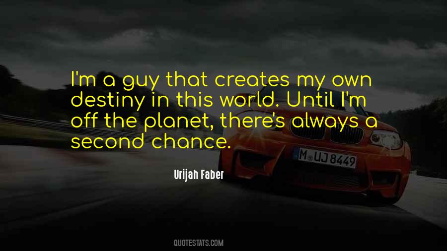There Is No Second Chance Quotes #630222