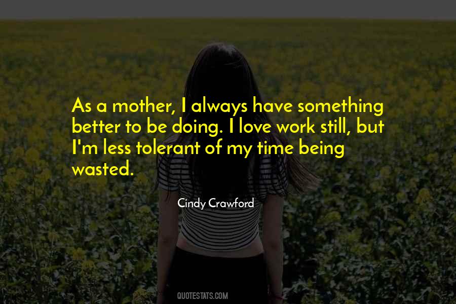 Better Mom Quotes #1696015