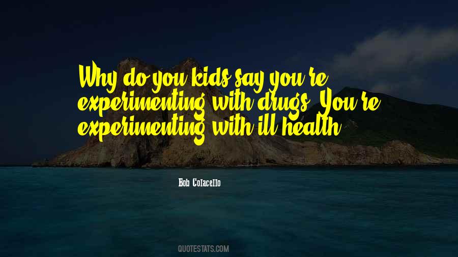 Quotes About Ill Health #1408564