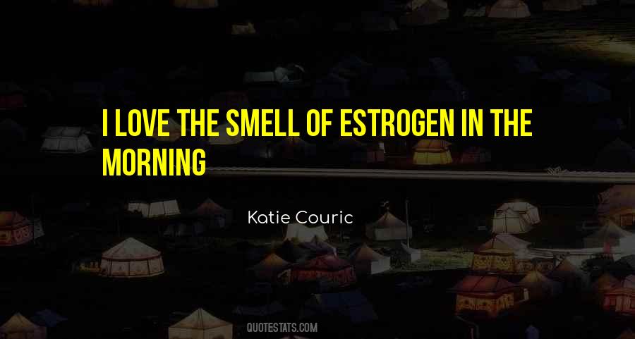 Morning Smell Quotes #824654