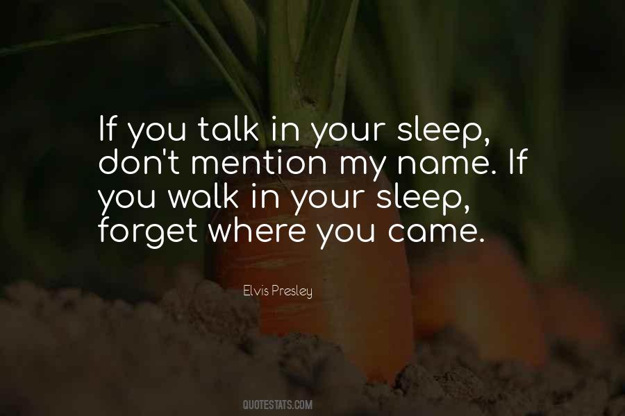 Walk My Talk Quotes #1396764
