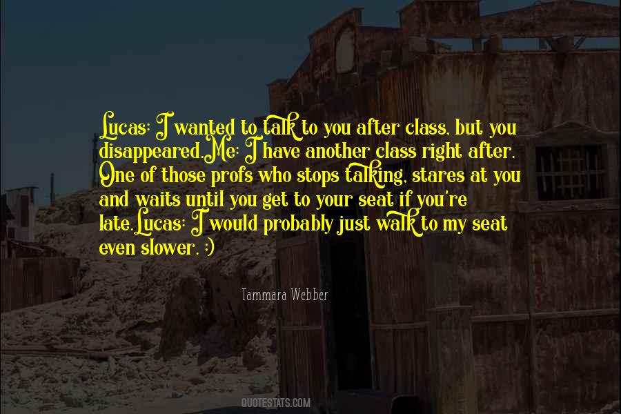 Walk My Talk Quotes #1566253