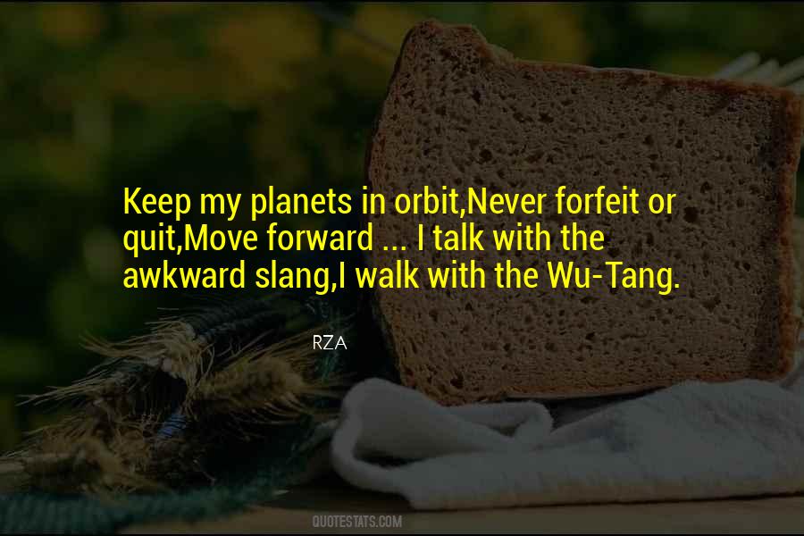 Walk My Talk Quotes #1620479