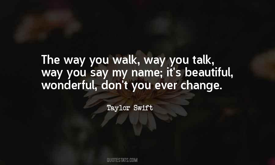 Walk My Talk Quotes #1721140