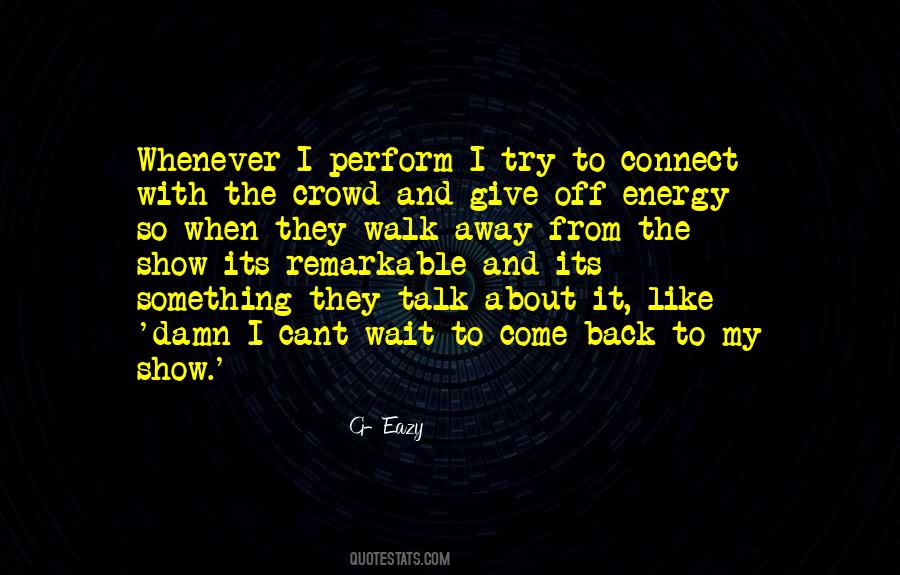 Walk My Talk Quotes #999723