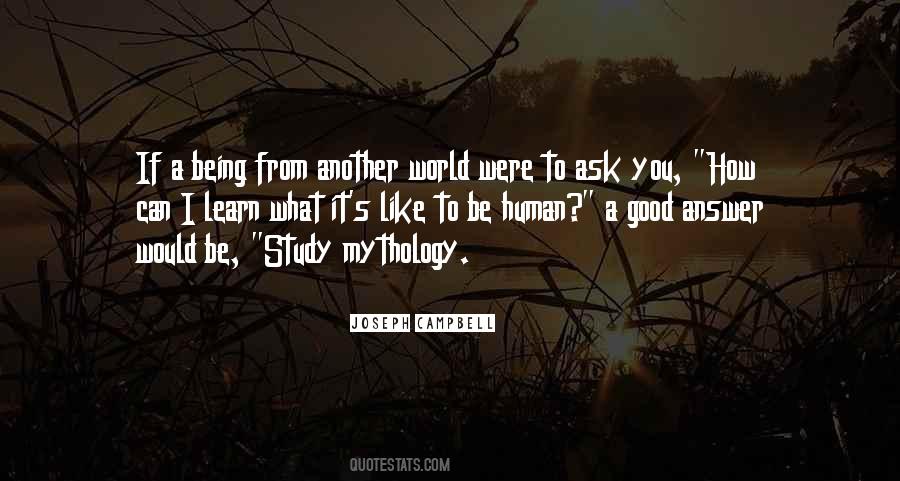 To Be A Good Human Being Quotes #1074269