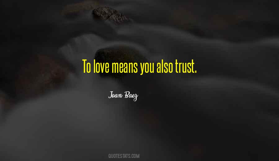 Love Means You Quotes #734365