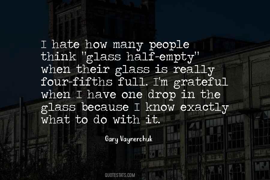 Glass Half Full Or Empty Quotes #1754235