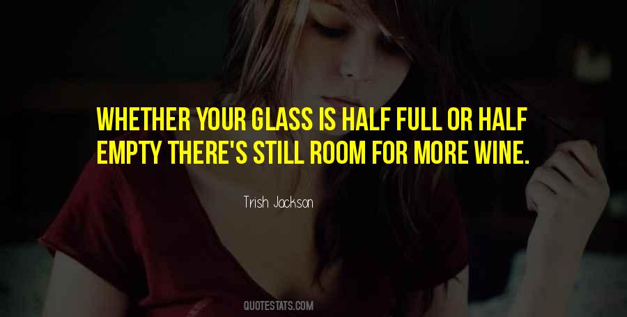 Glass Half Full Or Empty Quotes #924304