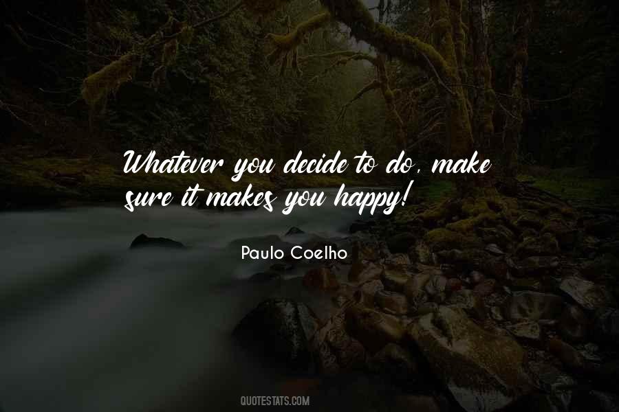 It Makes You Happy Quotes #1600937