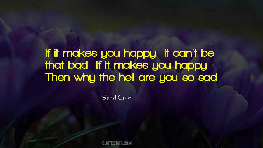 It Makes You Happy Quotes #640862