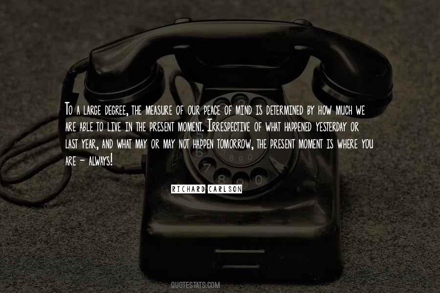 Peace In The Moment Quotes #1634099