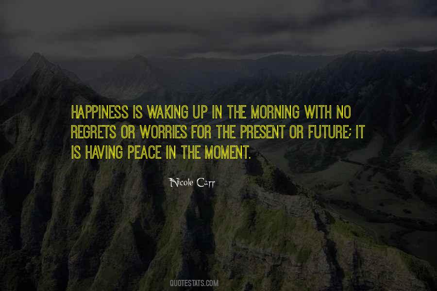Peace In The Moment Quotes #670888