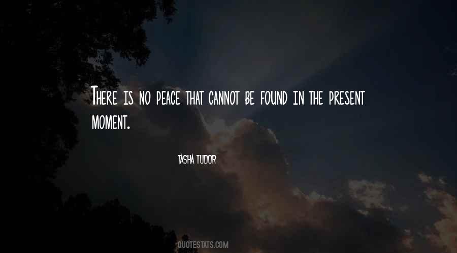 Peace In The Moment Quotes #895607