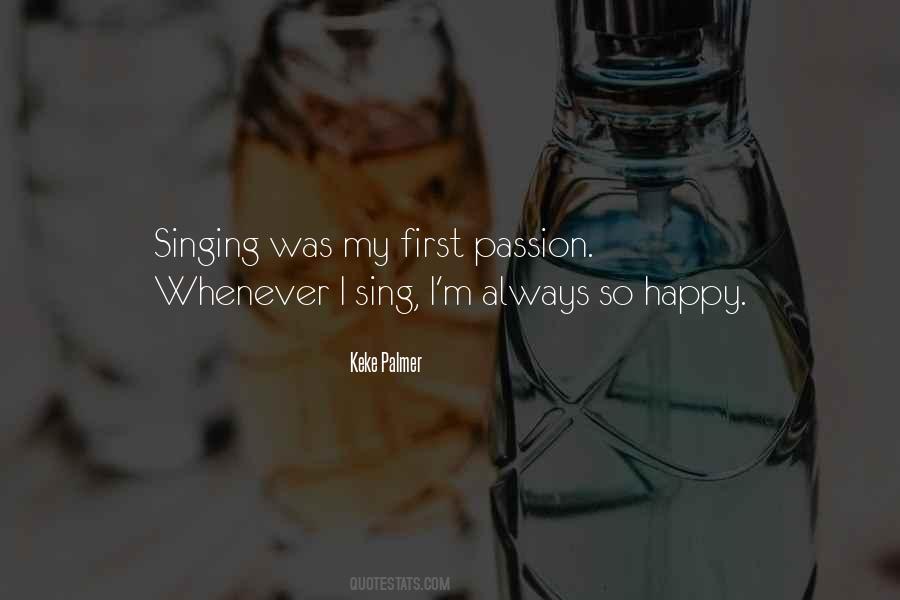 Quotes About Passion For Singing #1365308