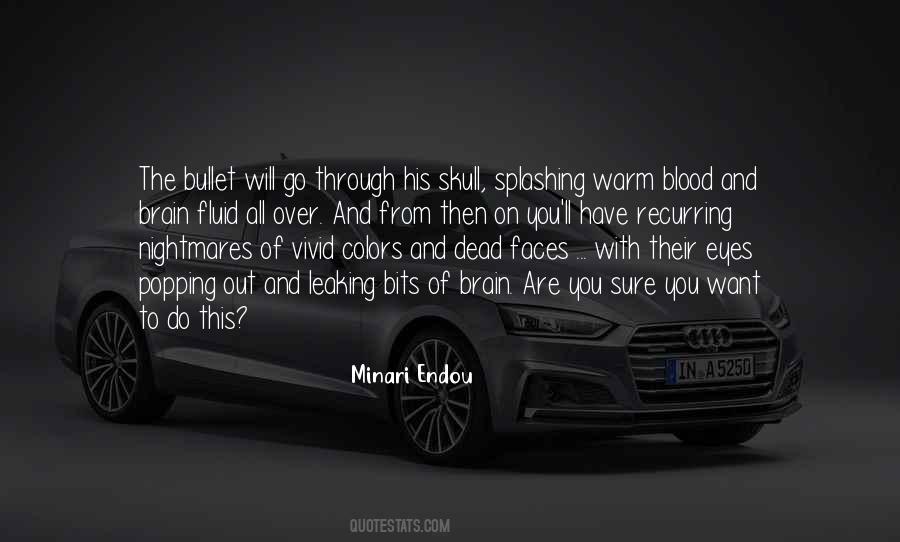 Blood Will Have Blood Quotes #407905