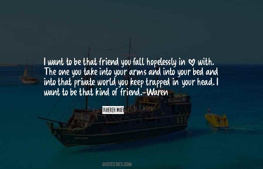 I Want To Be In Love With You Quotes #1670817