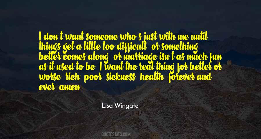 Something Better Comes Along Quotes #568887