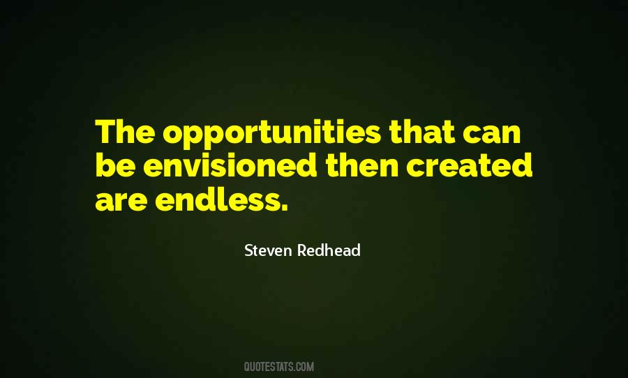 Endless Opportunities Quotes #1042601