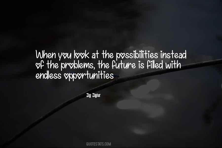 Endless Opportunities Quotes #1520634