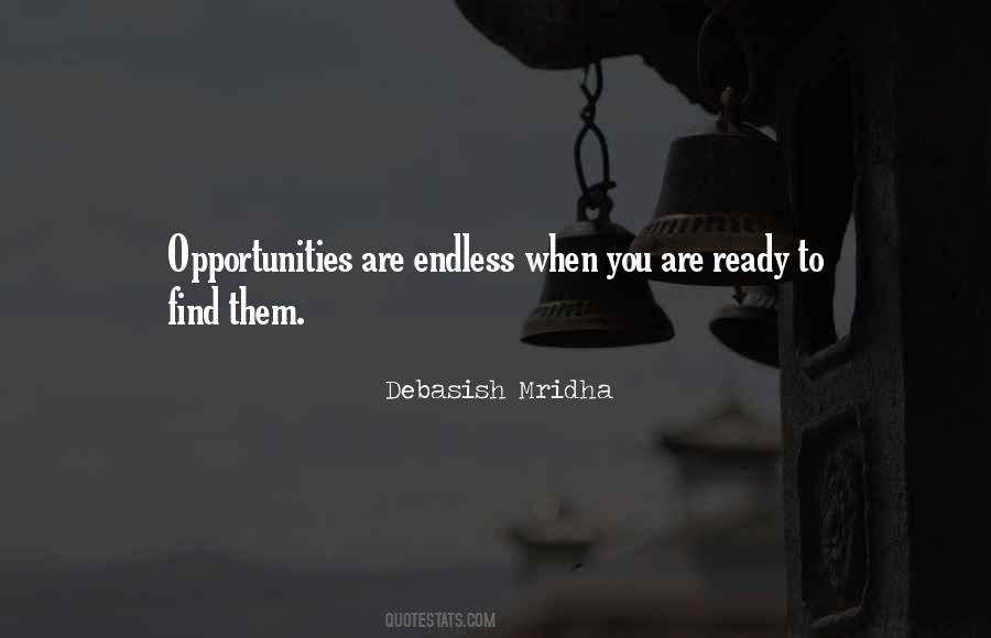 Endless Opportunities Quotes #787078