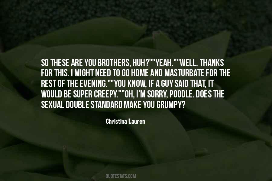 No Need For Thanks Quotes #1452954