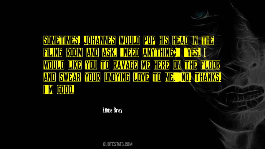 No Need For Thanks Quotes #1483889