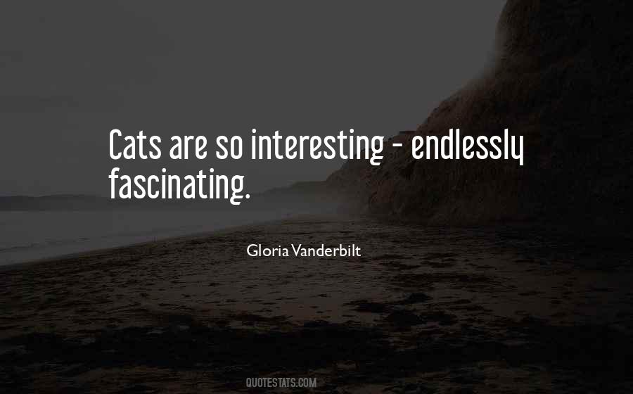 Endlessly Fascinating Quotes #223119