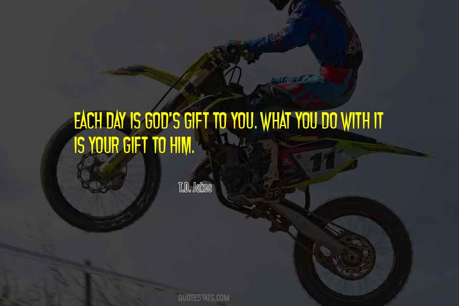 Life Is Gift Quotes #174381