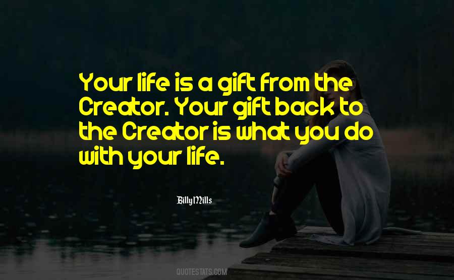 Life Is Gift Quotes #226811