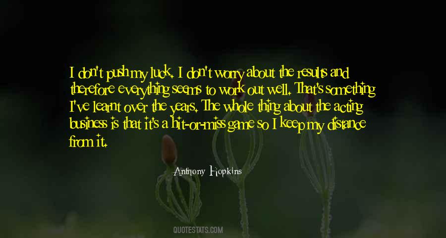 Everything Is A Game Quotes #484590