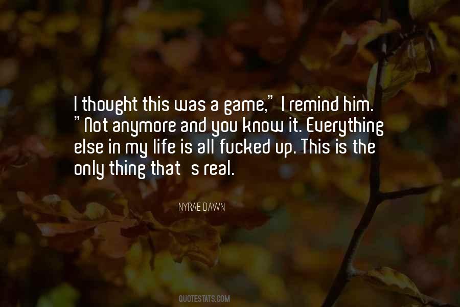 Everything Is A Game Quotes #655669