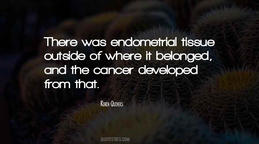 Endometrial Cancer Quotes #455058