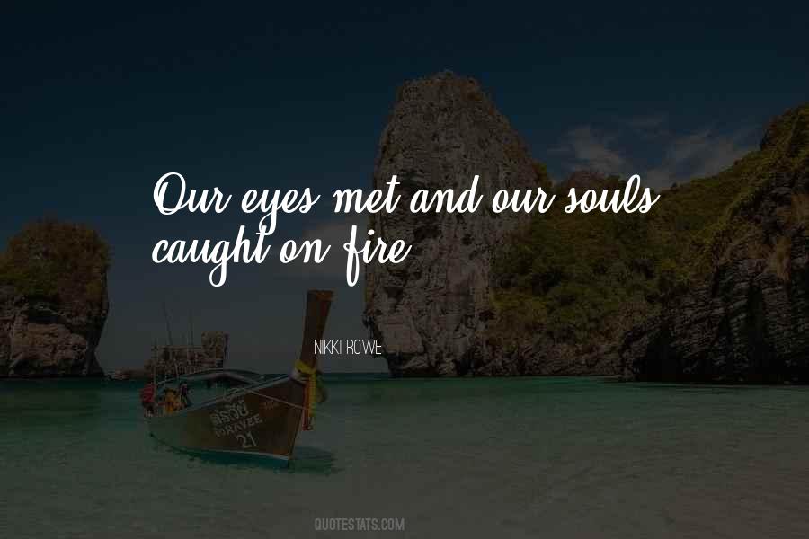 Love On Fire Quotes #1109316