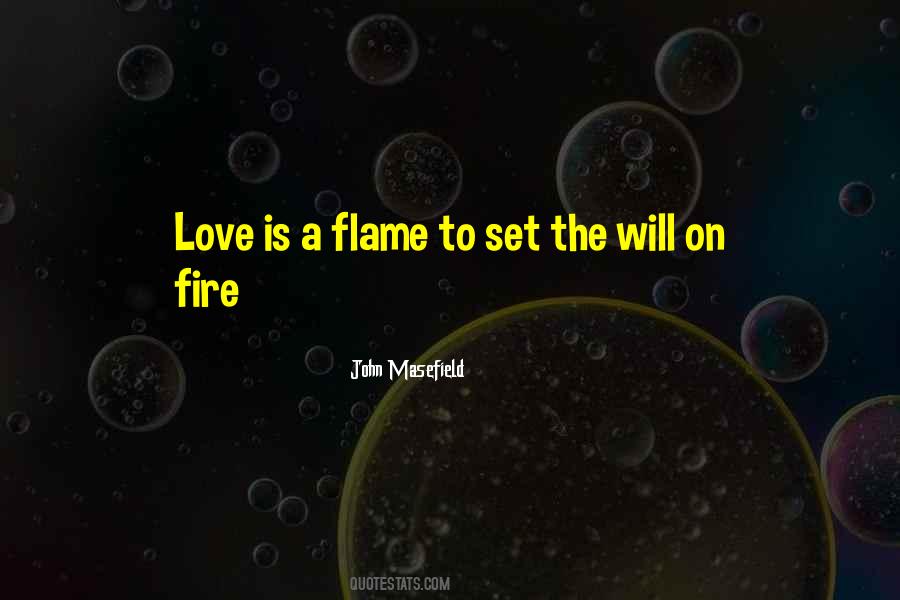 Love On Fire Quotes #1688911