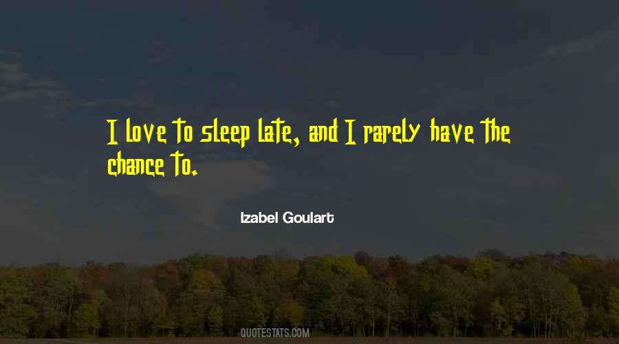 I Love To Sleep Quotes #1219450