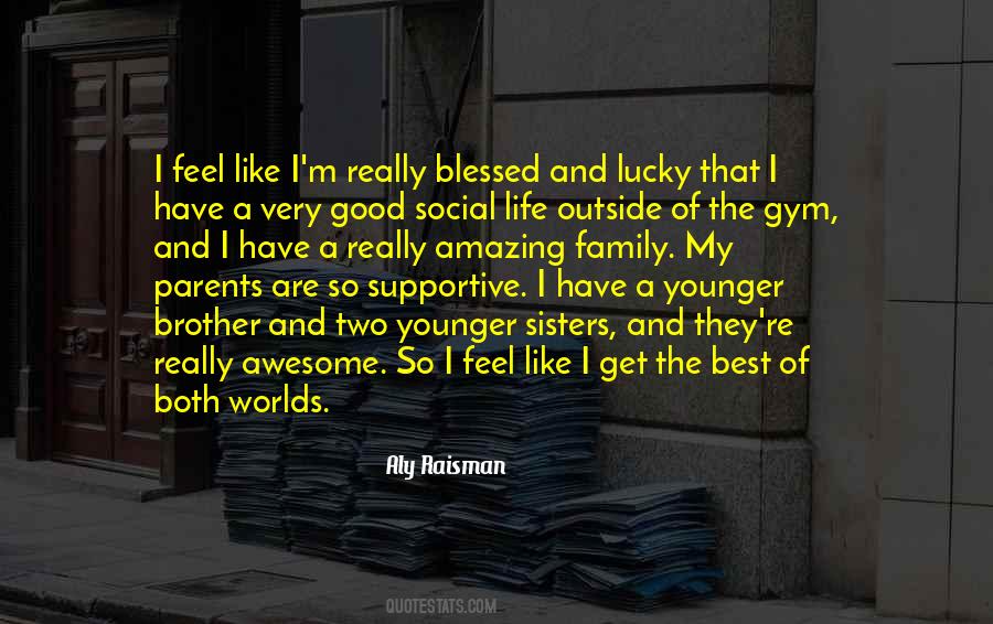 I Have The Best Life Quotes #1365561