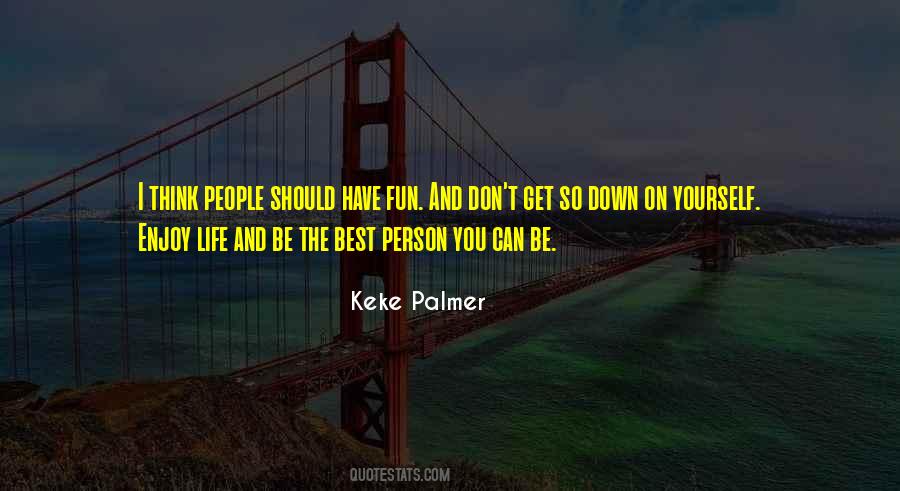 I Have The Best Life Quotes #1810035