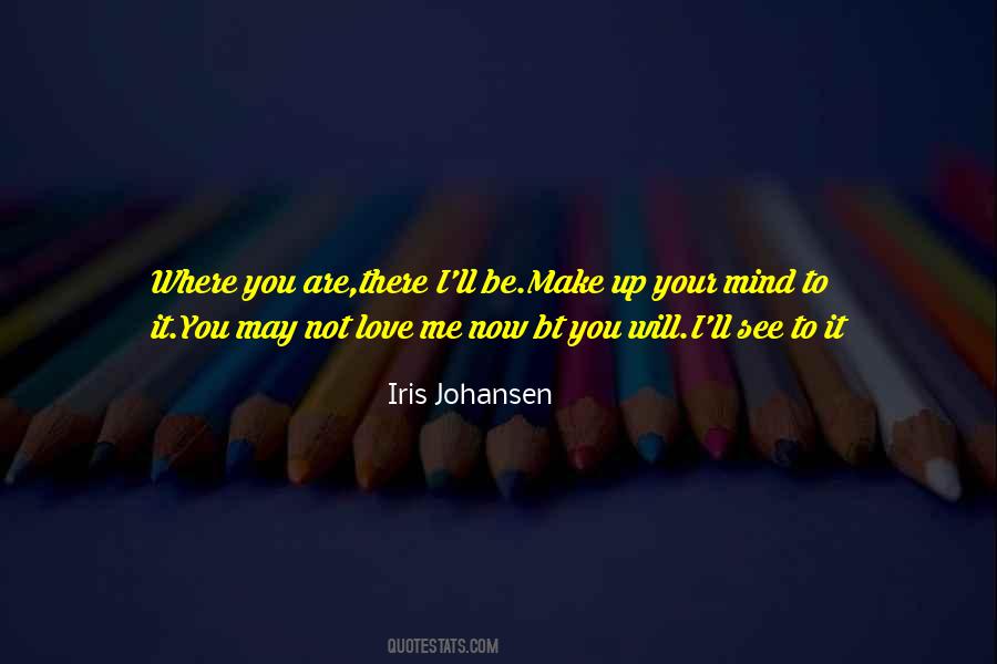 You May See Me Quotes #1638708